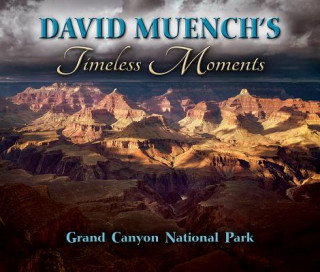 Książka David Muench's Timeless Moments: Grand Canyon National Park David Meunch