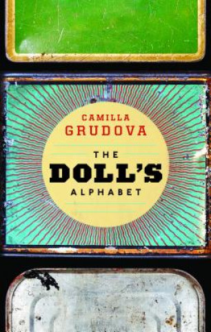 Kniha The Doll's Alphabet Camilla Grudova