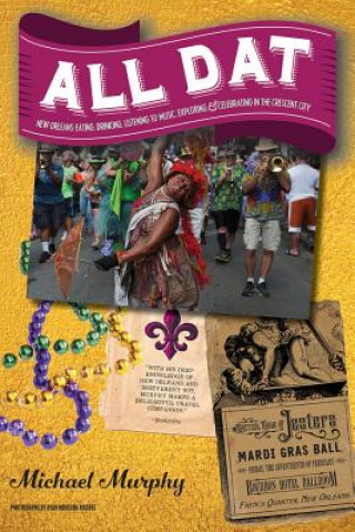 Book All Dat New Orleans Michael Murphy