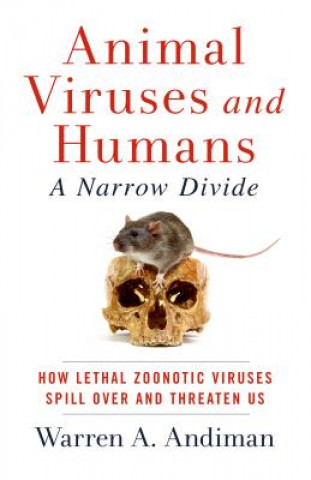 Kniha Animal Viruses and Humans, a Narrow Divide Warren A. Andiman