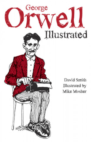 Könyv George Orwell Illustrated David N. Smith