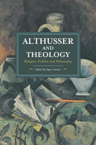 Kniha Althusser And Theology Agon Hamza