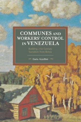 Livre Communes And Workers' Control In Venezuela Dario Azzellini