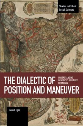 Buch Dialectic Of Position And Maneuver Daniel Egan