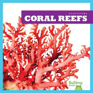 Książka Coral Reefs Nadia Higgins