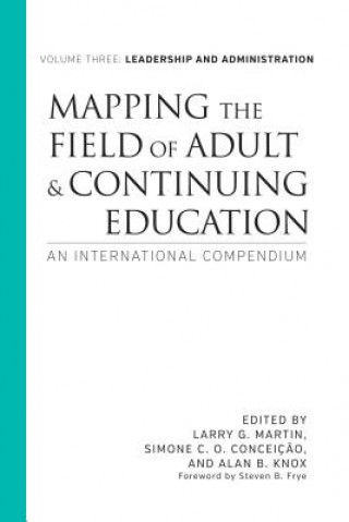 Kniha Mapping the Field of Adult and Continuing Education, Volume 3: Leadership and Administration Alan B. Knox