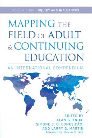 Carte Mapping the Field of Adult and Continuing Education, Volume 4: Inquiry and Influences Alan B. Knox