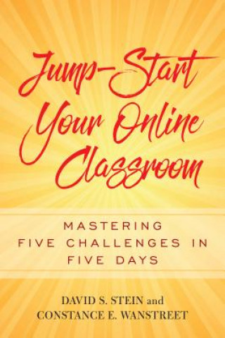 Carte Jump-Start Your Online Classroom David S. Stein