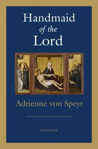 Книга Handmaid of the Lord Adrienne Von Speyr