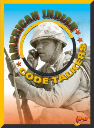 Knjiga American Indian Code Talkers Julia Garstecki