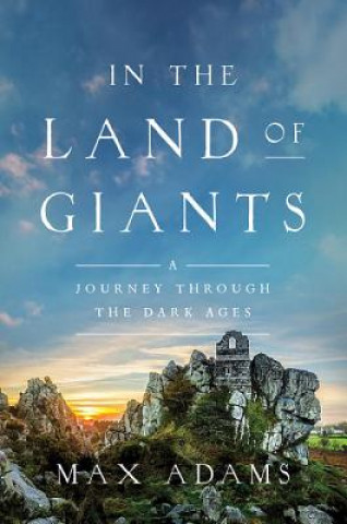 Knjiga In the Land of Giants Max Adams