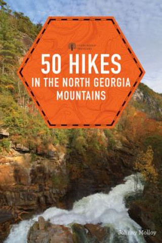 Книга 50 Hikes in the North Georgia Mountains Johnny Molloy