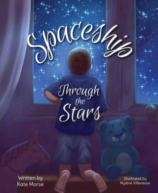 Könyv SPACESHIP THROUGH THE STARS Kate Morse