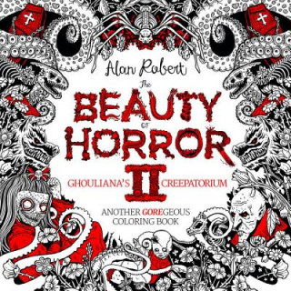 Book Beauty of Horror 2: Ghouliana's Creepatorium Coloring Book Alan Robert