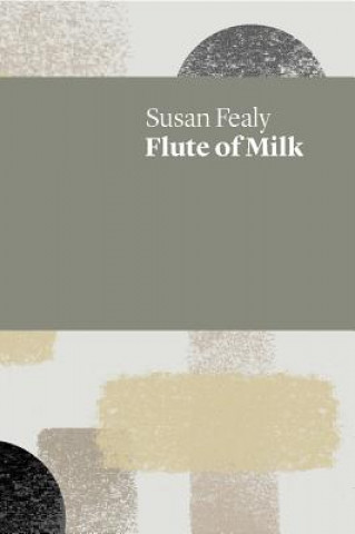 Kniha Flute of Milk Susan Fealy