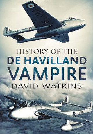 Könyv History of the de Havilland Vampire David Watkins
