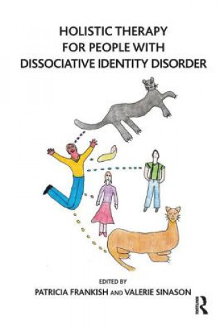Kniha Holistic Therapy for People with Dissociative Identity Disorder Patricia Frankish