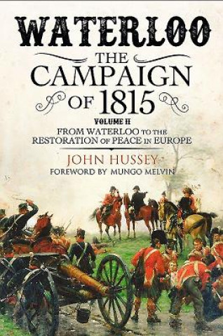 Kniha Waterloo: The 1815 Campaign John Hussey