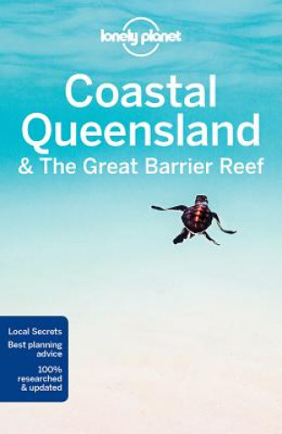 Könyv Lonely Planet Coastal Queensland & the Great Barrier Reef Lonely Planet