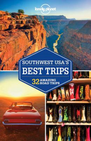Kniha Lonely Planet Southwest USA's Best Trips Lonely Planet