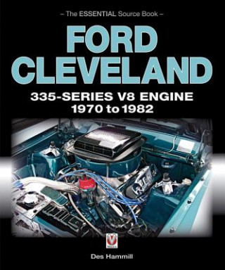 Carte Ford Cleveland 335-Series V8 Engine 1970 to 1982 Des Hammill