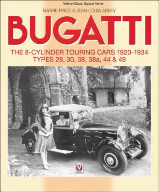 Kniha Bugatti - The 8-Cylinder Touring Cars 1920-34 Barrie Price