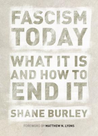 Kniha Fascism Today Shane Burley