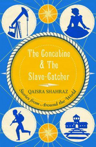 Kniha Concubine and the Slave-Catcher Qaisra Shahraz