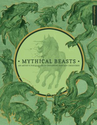Книга Mythical Beasts: An Artist's Field Guide to Designing Fantasy Creatures 3DTotal Publishing