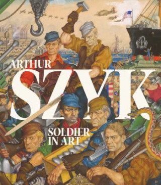 Kniha Arthur Szyk: Soldier in Art Michael Berenbaum