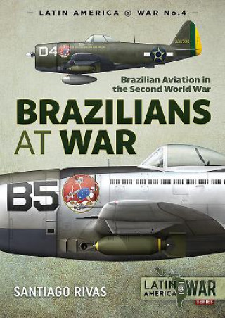Könyv Brazilians at War Santiago Rivas