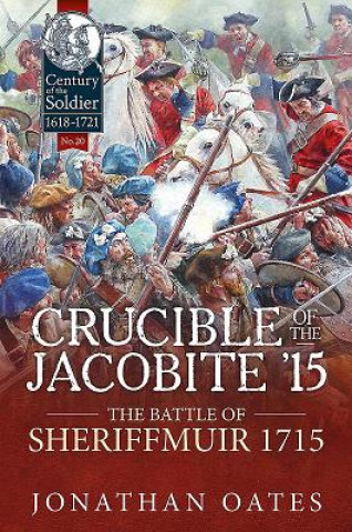 Kniha Crucible of the Jacobite '15 Jonathan Oates