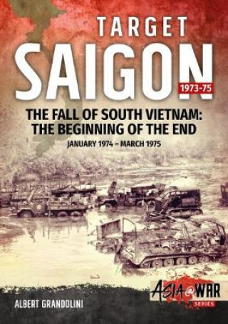 Carte Target Saigon: the Fall of South Vietnam Albert Grandolini