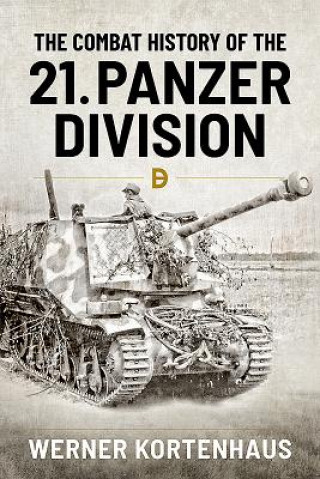 Könyv Combat History of 21st Panzer Division 1943-45 Werner Kortenhaus