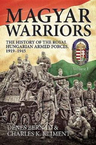 Carte Magyar Warriors, Volume 1 Denes Bernad