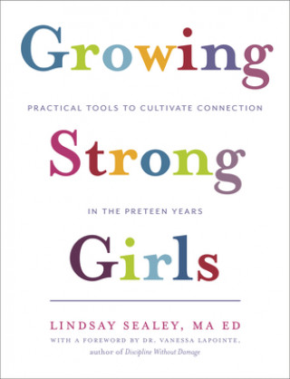 Könyv Growing Strong Girls Lindsay Sealey
