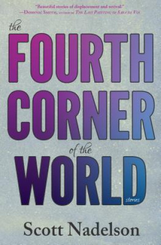 Carte Fourth Corner of the World Scott Nadelson
