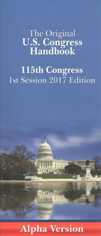 Könyv The Original U.S. Congress Handbook: 115th Congress, 1st Session Columbia Books Inc