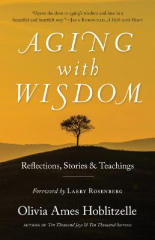 Книга Aging With Wisdom Olivia Ames Hoblitzelle