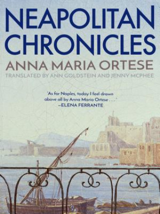 Carte Neapolitan Chronicles Ana Maria Ortese