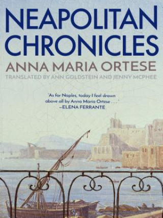 Książka Neapolitan Chronicles Ana Maria Ortese