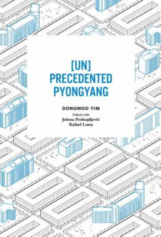 Buch [Un]precedented Pyongyang Dongwoo Yim