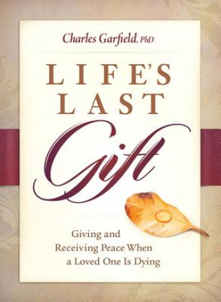 Kniha Life'S Last Gift Charles Garfield