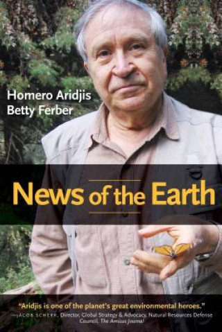 Kniha News of the Earth Homero Aridjis