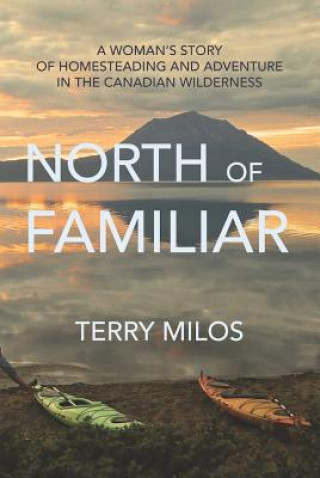 Kniha North of Familiar Terry Milos