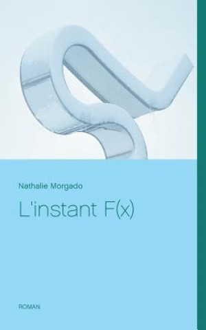 Kniha L'instant F(x) Nathalie Morgado