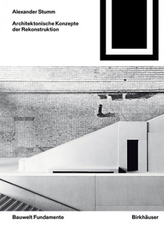 Kniha Architektonische Konzepte der Rekonstruktion Alexander Stumm