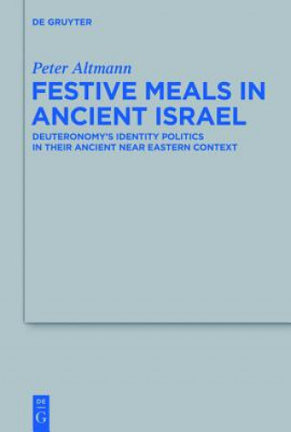 Kniha Festive Meals in Ancient Israel Peter Altmann