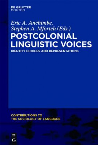 Kniha Postcolonial Linguistic Voices Eric A. Anchimbe