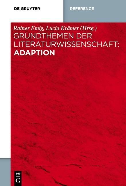 Könyv Grundthemen der Literaturwissenschaft: Adaption Rainer Emig